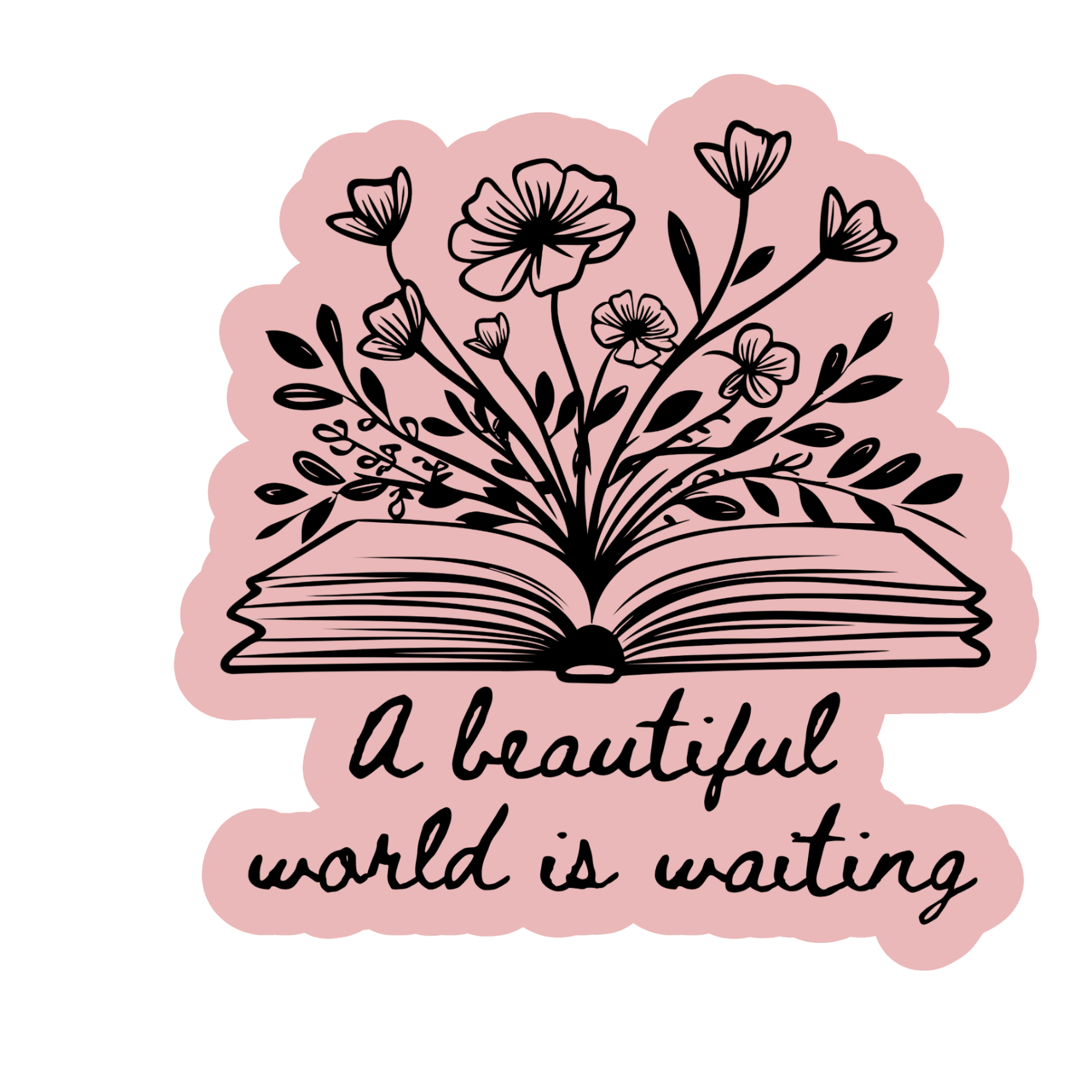 A beautiful world is waiting, handmade sticker for book lovers