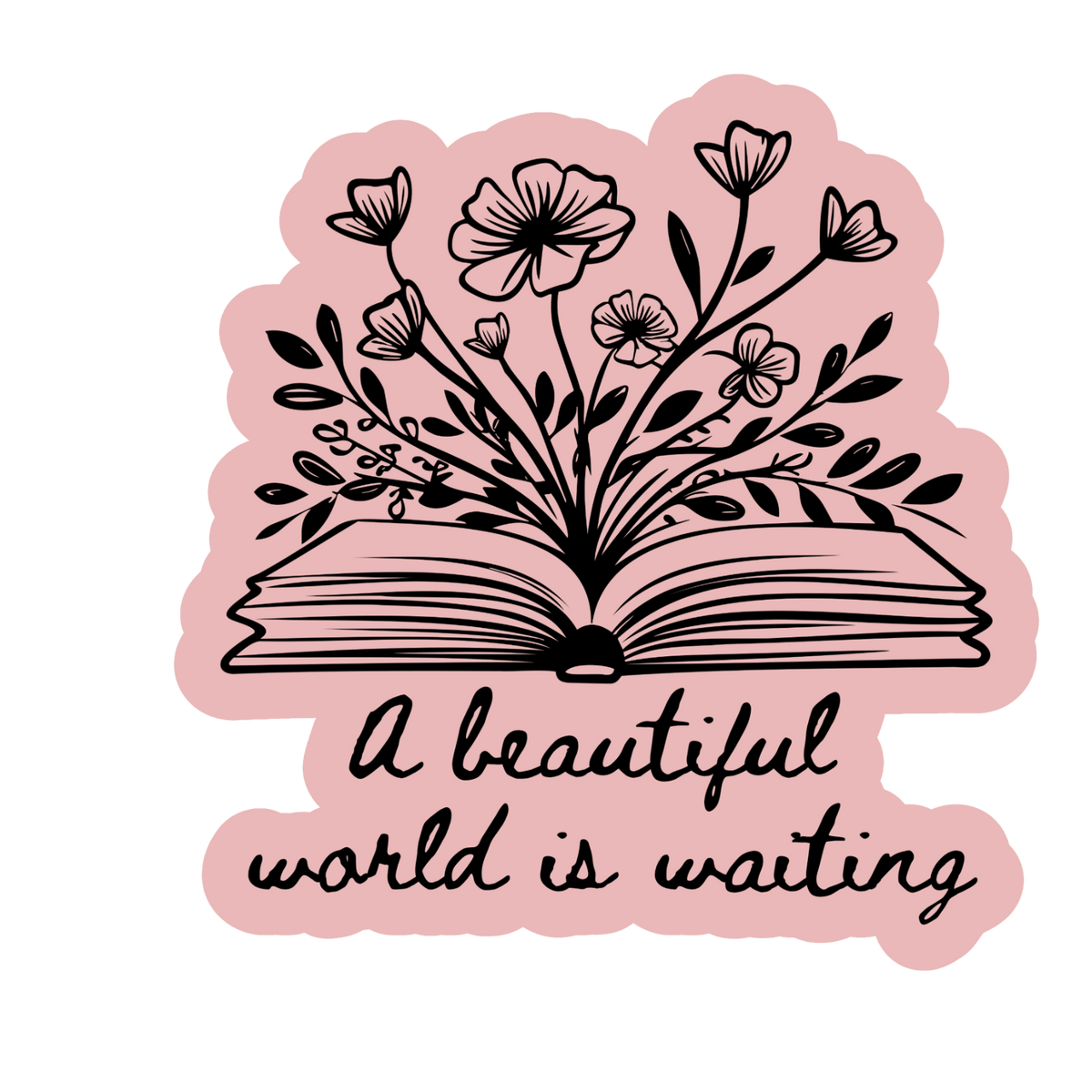 A beautiful world is waiting, handmade sticker for book lovers