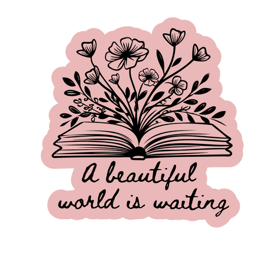 A beautiful world is waiting, handmade sticker for book lovers